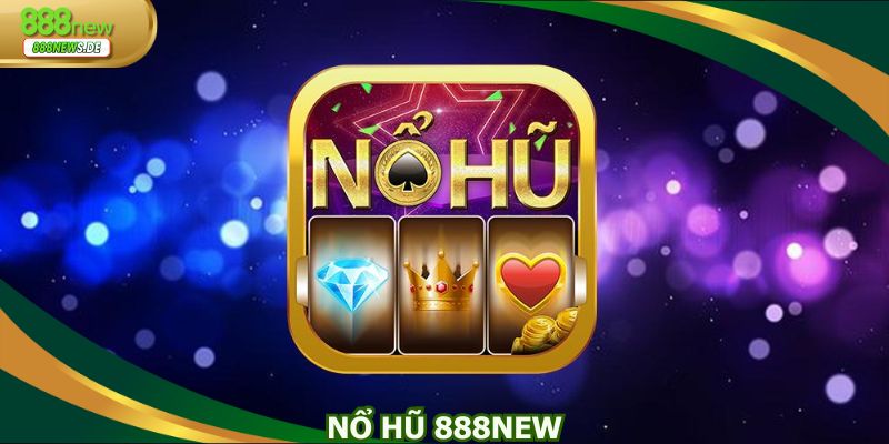 Nổ hũ 888NEW
