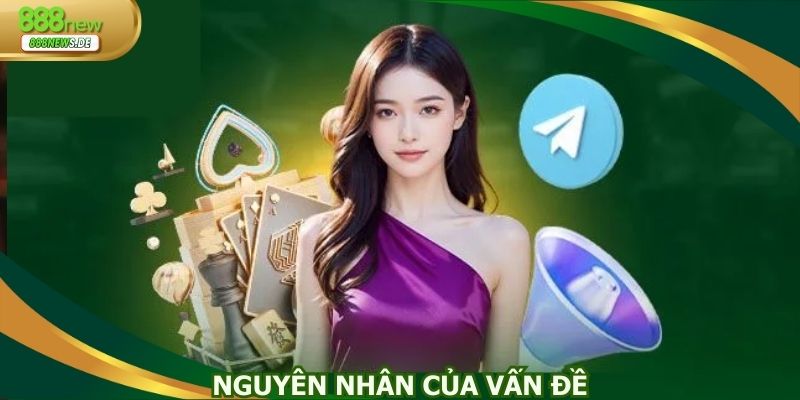 Nguyên nhân khiến bạn gặp phải các lỗi thường gặp